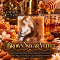 Brown Sugar Velvet by Lather & Gold